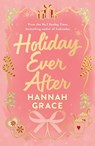 Holiday Ever After (Deluxe) - Hannah Grace - 9780349447162