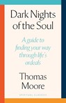 Dark Nights Of The Soul - Thomas Moore - 9780349447216