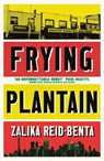 Frying Plantain - Zalika Reid-Benta - 9780349701530