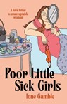Poor Little Sick Girls - Ione Gamble - 9780349702407