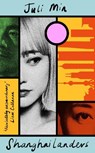 Shanghailanders - Juli Min - 9780349704074