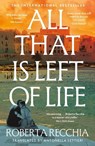 All That is Left of Life - Roberta Recchia - 9780349704562