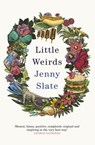 Little Weirds - Jenny Slate - 9780349726397