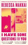 I Have Some Questions For You - MAKKAI,  Rebecca - 9780349727233