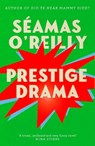 Prestige Drama - Seamas O'Reilly - 9780349727899