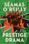 Prestige Drama - Seamas O'Reilly - 9780349727905