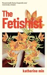 The Fetishist - Katherine Min - 9780349727950