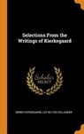 Selections from the Writings of Kierkegaard - KIERKEGAARD,  Sren ; Hollander, Lee Milton - 9780353063327