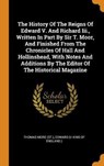 The History of the Reigns of Edward V. and Richard III., Written in Part by Sir T. Moor, and Finished from the Chronicles of Hall and Hollinshead, with Notes and Additions by the Editor of the Historical Magazine - (ST ),  Thomas More - 9780353264953