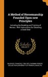 A Method of Horsemanship Founded Upon New Principles - BAUCHER,  Francois ; Pu, Fairman Rogers Collection - 9780353284739