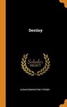 Destiny - FERRIER,  Susan Edmonstone - 9780353285330