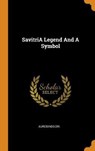 Savitria Legend and a Symbol - AUROBINDO,  Sri - 9780353355552