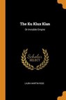 The Ku Klux Klan - ROSE,  Laura Martin - 9780353515208