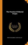 The Practice of Mental Prayer - MAUMIGNY,  Rene De ; Mullan, Elder - 9780353549616