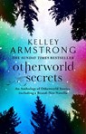 Otherworld Secrets - Kelley Armstrong - 9780356500676