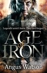 Age of Iron - Angus Watson - 9780356502618