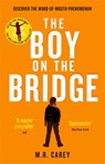 The Boy on the Bridge - M. R. Carey - 9780356503561