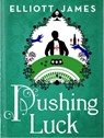 Pushing Luck - Elliott James - 9780356504339