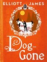 Dog-Gone - Elliott James - 9780356504360