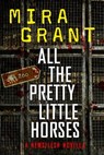 All the Pretty Little Horses - Mira Grant - 9780356507071