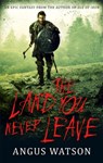 The Land You Never Leave - Angus Watson - 9780356507590