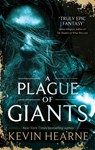 A Plague of Giants - Kevin Hearne - 9780356509594
