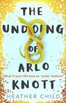 The Undoing of Arlo Knott - Heather Child - 9780356510743