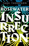 The Rosewater Insurrection - Tade Thompson - 9780356511375