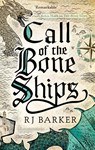 Call of the Bone Ships - RJ Barker - 9780356511849