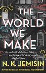 The World We Make - N. K. Jemisin - 9780356512723