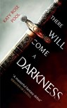 There Will Come a Darkness - Katy Rose Pool - 9780356513539