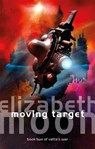 Moving Target - Elizabeth Moon - 9780356514345