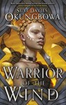 Warrior of the Wind - Suyi Davies Okungbowa - 9780356515830