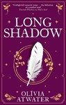 Longshadow - Olivia Atwater - 9780356518794