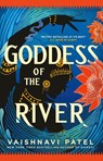 Goddess of the River - Vaishnavi Patel - 9780356520209