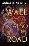 A Wall Is Also A Road - Annalee Newitz - 9780356520889