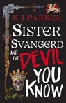 Sister Svangerd and the Devil You Know - K. J. Parker - 9780356520940