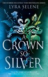 A Crown So Silver - Lyra Selene - 9780356521336