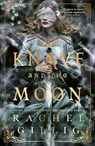 The Knave and the Moon - Rachel Gillig - 9780356523002