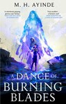 A Dance of Burning Blades - M. H. Ayinde - 9780356523187