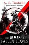 The Book of Fallen Leaves - A. S. Tamaki - 9780356525891