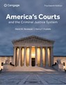 America's Courts and the Criminal Justice System - David (University of New Orleans (emeritus)) Neubauer ; Henry (Arizona State University and Member of the State Bar of Arizona) Fradella - 9780357763285