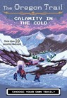 The Oregon Trail: Calamity in the Cold - Jesse Wiley - 9780358040590