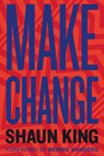 Make Change - Shaun King - 9780358048008
