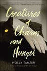 Creatures of Charm And Hunger - Molly Tanzer - 9780358066729