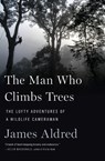 The Man Who Climbs Trees - James Aldred - 9780358090090