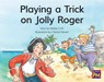 Playing a Trick on Jolly Roger: Leveled Reader Green Fiction Level 13 Grade 1-2 - Hmh Hmh - 9780358120599