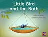 Little Bird and the Bath: Leveled Reader Red Fiction Level 3 Grade 1 - Hmh Hmh - 9780358121084