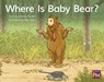 Where Is Baby Bear?: Leveled Reader Red Fiction Level 5 Grade 1 - Hmh Hmh - 9780358121411