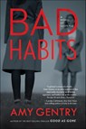 Bad Habits - Amy Gentry - 9780358125051